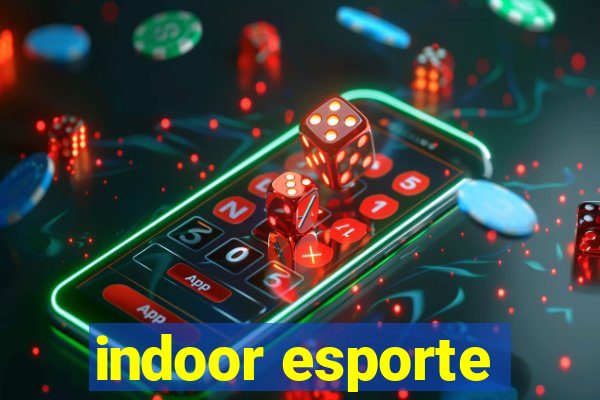 indoor esporte